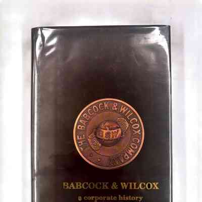 Babcock and Wilcox, A Corporate History