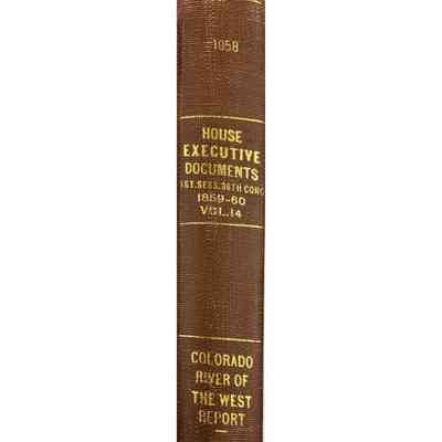 1st Session 36th Congress 1859-60 Vol. 14; Executive Documents Colorado River of the West Report