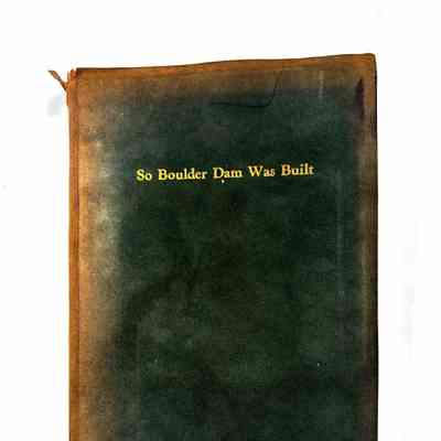 So Boulder Dam was Built