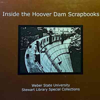 Inside the Hoover Dam Scrapbooks