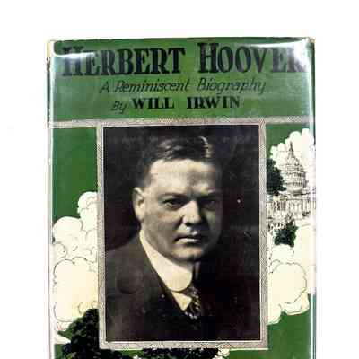 Herbert Hoover; A Reminiscent Biography