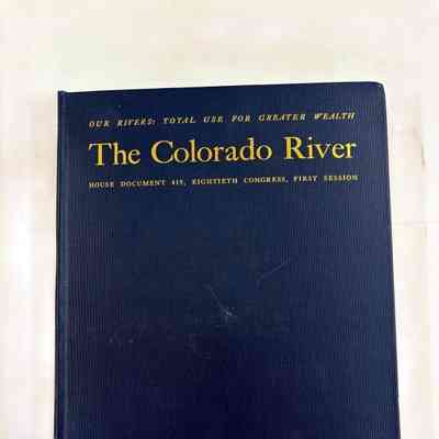 The Colorado River, Our Rivers: Total Use for Greater Wealth, House Document 419