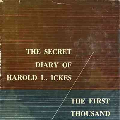 Secret Diary of Harold L. Ickes, The First Thousand Days (2 copies)