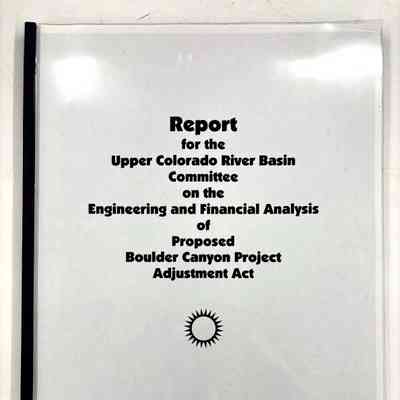 Report for the Upper Colorado River Basin Committee on the Engineering and Financial Analysis of Proposed Boulder Canyon Project Adjustment Act