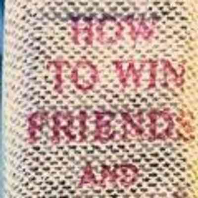 How to Win Friends and Influence People