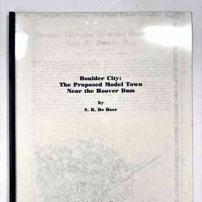 Boulder City: The Proposed Model Town Near the Hoover Dam
