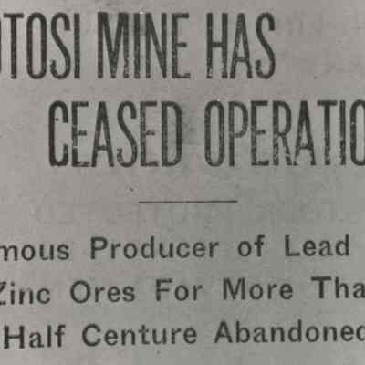News headline, "Potosi Mine has Ceased Operations" July 5, 1919,