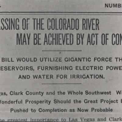 Colorado River, 1910s-1920s: news story ["Harnessing of the Colorado River May Be Achieved by Act of Congress" (Las Vegas Age January 17, 1920, p.1)]