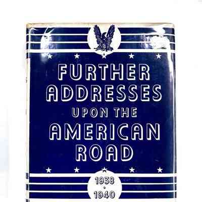Further Addresses upon the American Road 1938 to 1940