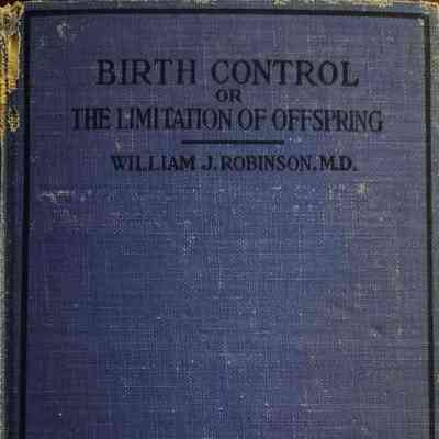 Birth Control or The Limitation of Offspring
