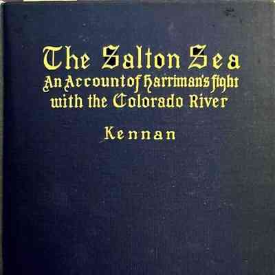 Salton Sea, An account of Harriman's Fight with the Colorado River