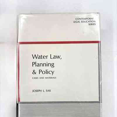Water Law, Planning & Policy; Cases and Materials