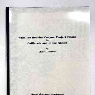 What the Boulder Canyon Project Means to California and to the Nation