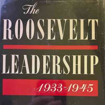 Roosevelt Leadership 1933 - 1945 (2 copies)