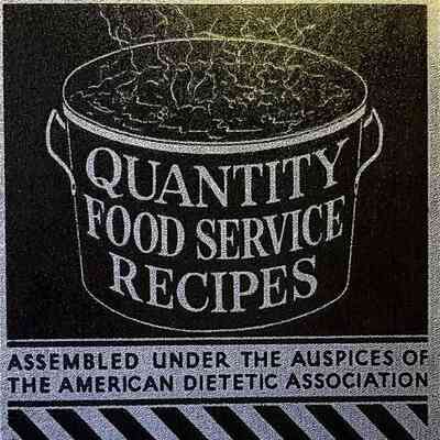 Quantity Food Service Recipes