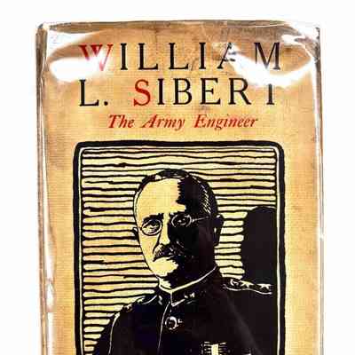William L. Sibert The Army Engineer