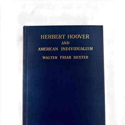 Herbert Hoover and American Individualism, A Modern Interpretation of a National Ideal