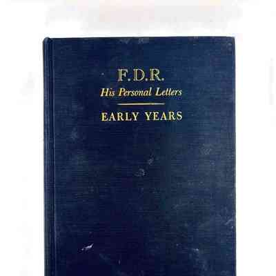 F.D.R. His Personal Letters, Early Years