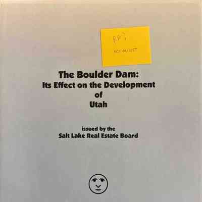 Boulder Dam, It's Effect on the Development of Utah,