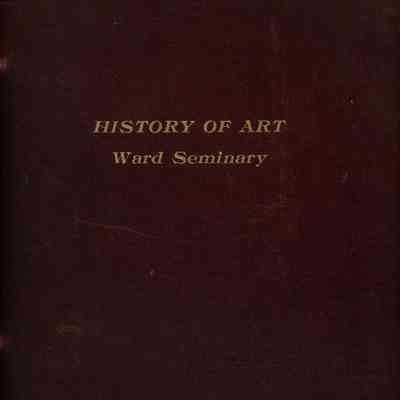 Ward Seminary "History of Art"