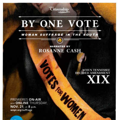 By One Vote: Woman Suffrage in the South flyer (documentary broadcast on November 21, 2019)