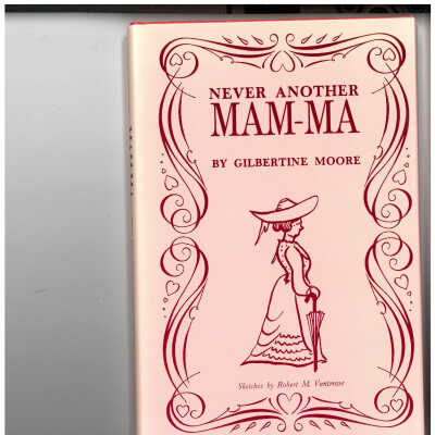 "Never Another Mam-Ma" Book by Gilbertine Moore