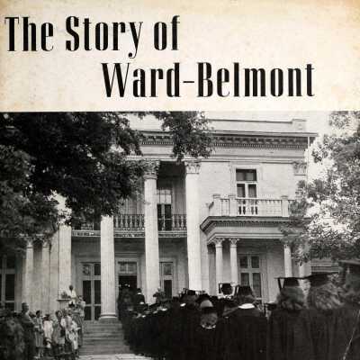 The Story of Ward-Belmont