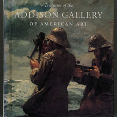 Treasures of the Addison Gallery of American Art