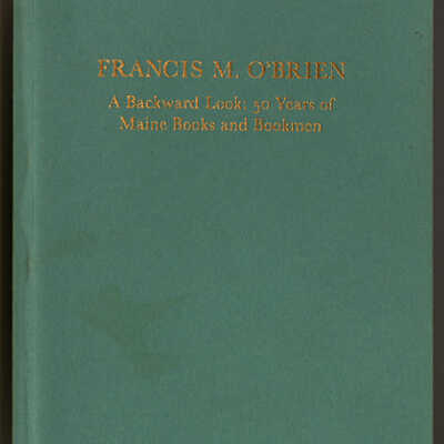 A Backward Look, 50 Years of Maine Books and Bookmen | Francis M. O'Brien | Softcover