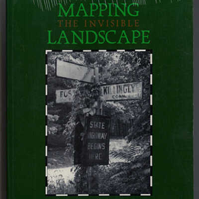 Mapping the Invisible Landscape: Folklore, Writing, and the Sense of Place | Kent C. Ryden