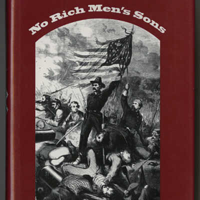 No Rich Men's Sons: The Sixth Maine Volunteer Infantry | James H. Mundy