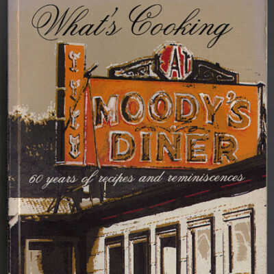 What's Cooking at Moody's Diner: 60 Years of Recipes and Reminiscences | Nancy Moody Genthner | Edited by Kerry Leichtman