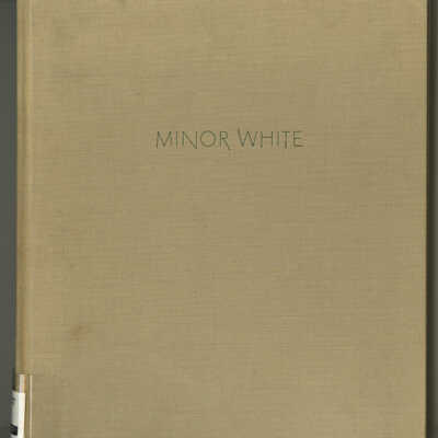 Minor White, Rites & Passages: His Photographs Accompanied by Excerpts from His Diaries and Letters | Biographical Essay by James Baker Hall
