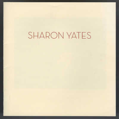 Sharon Yates: Paintings and Drawings | Exhibition Catalogue | June Fitzpatrick Gallery, Portland, Maine | March 18-April 18, 2009