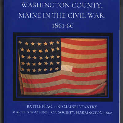 Washington County, Maine in the Civil War: 1861-66 | Ken Ross