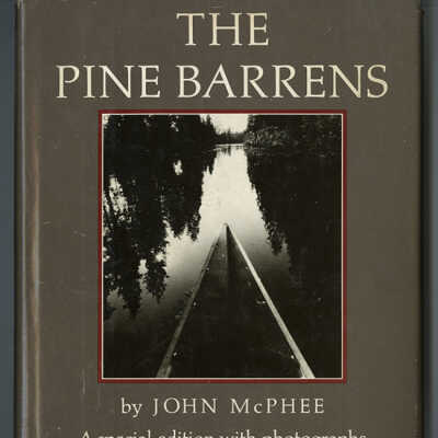 The Pine Barrens | John McPhee | A Special Edition with Photographs by Bill Curtsinger