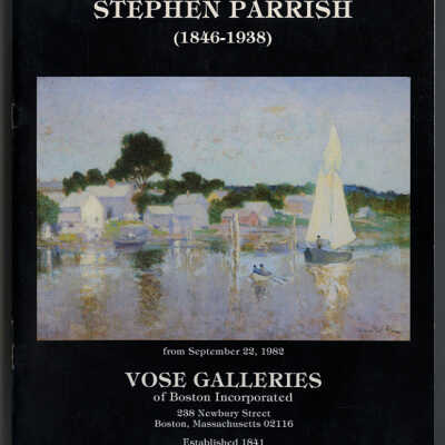 Stephen Parrish (1846 - 1938) | Exhibition Catalogue | From September 22, 1982 | Vose Galleries, Boston, Massachusetts