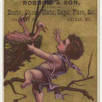 Robbins & Son | Dealers in Boots, Shoes, Hats, Caps, Furs, &c.| Calais, Maine | Trade Card