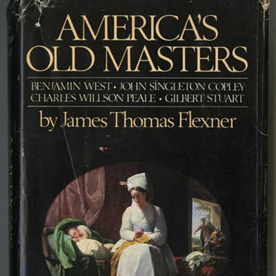 America's Old Masters | James Thomas Flexner | Revised Edition