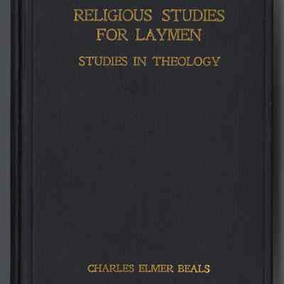 Religious Studies for Laymen: Studies in Theology | Charles Elmer Beals