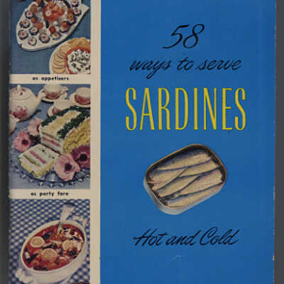 58 Ways to serve Sardines, Hot and Cold | Recipe Booklet | Seaboard Packing Company, Lubec, Maine, 1947