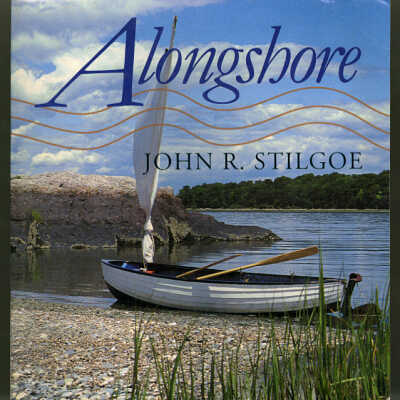 Alongshore | John R. Stilgoe