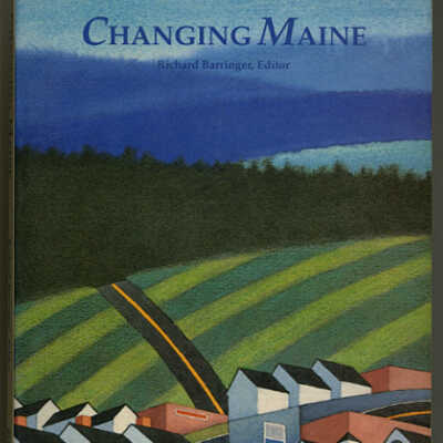 Changing Maine | Richard Barringer, Editor