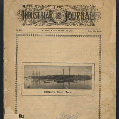 Picturesque Eastport | The Industrial Journal, No. 1219, Bangor, Maine, February, 1910, pp. 7 - 17