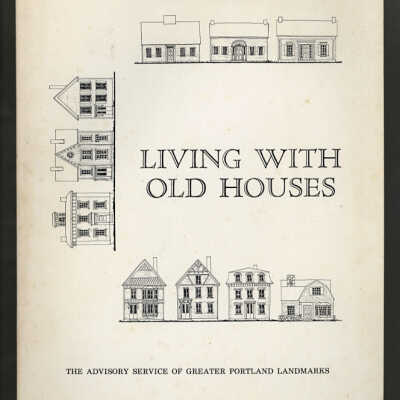 Living with Old Houses | Advisory Service of Greater Portland Landmarks