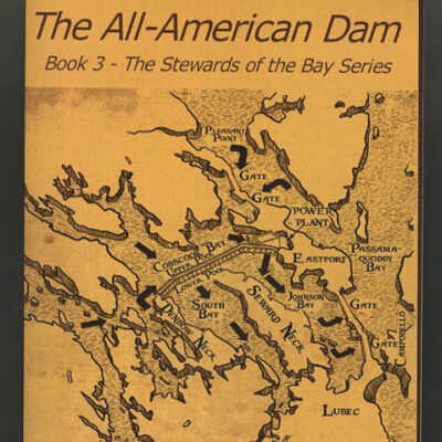 The All-American Dam: Book 3 - The Stewards of the Bay Series | Joe Clabby
