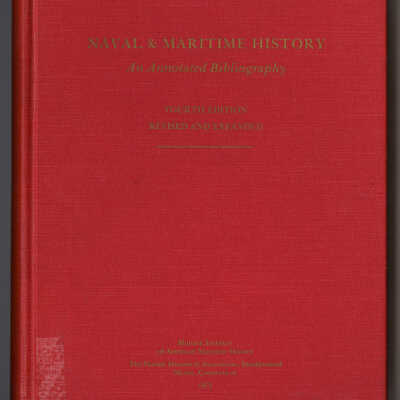 Naval & Maritime History: An Annotated Bibliography | Fourth Edition, Revised and Expanded | Robert Greenhalgh Albion