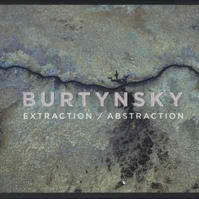 Burtynsky: Extraction / Abstraction