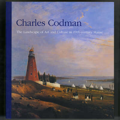 Charles Codman: The Landscape of Art and Culture in 19th-Century Maine