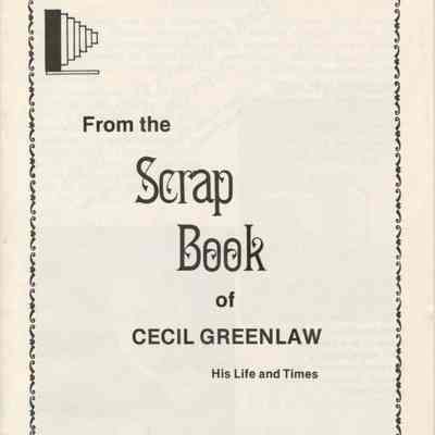 From the Scrap Book of Cecil Greenlaw: His Life and Times | Compiled and Edited by Sally Greenlaw